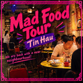 A Mad Food Tour - Tin Hau