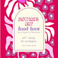 Mother's Day Food Tour
