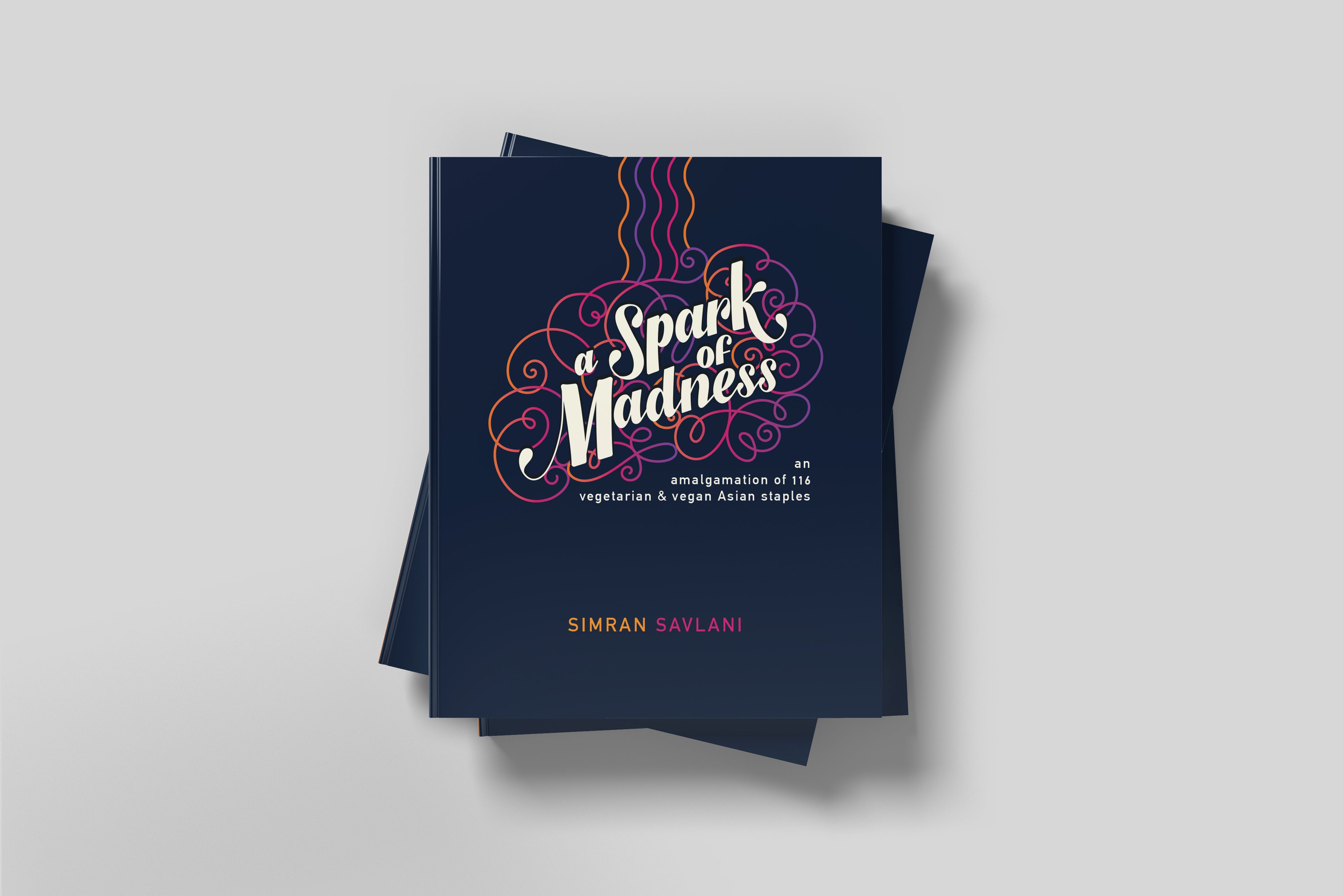 A Spark of Madness Cookbook