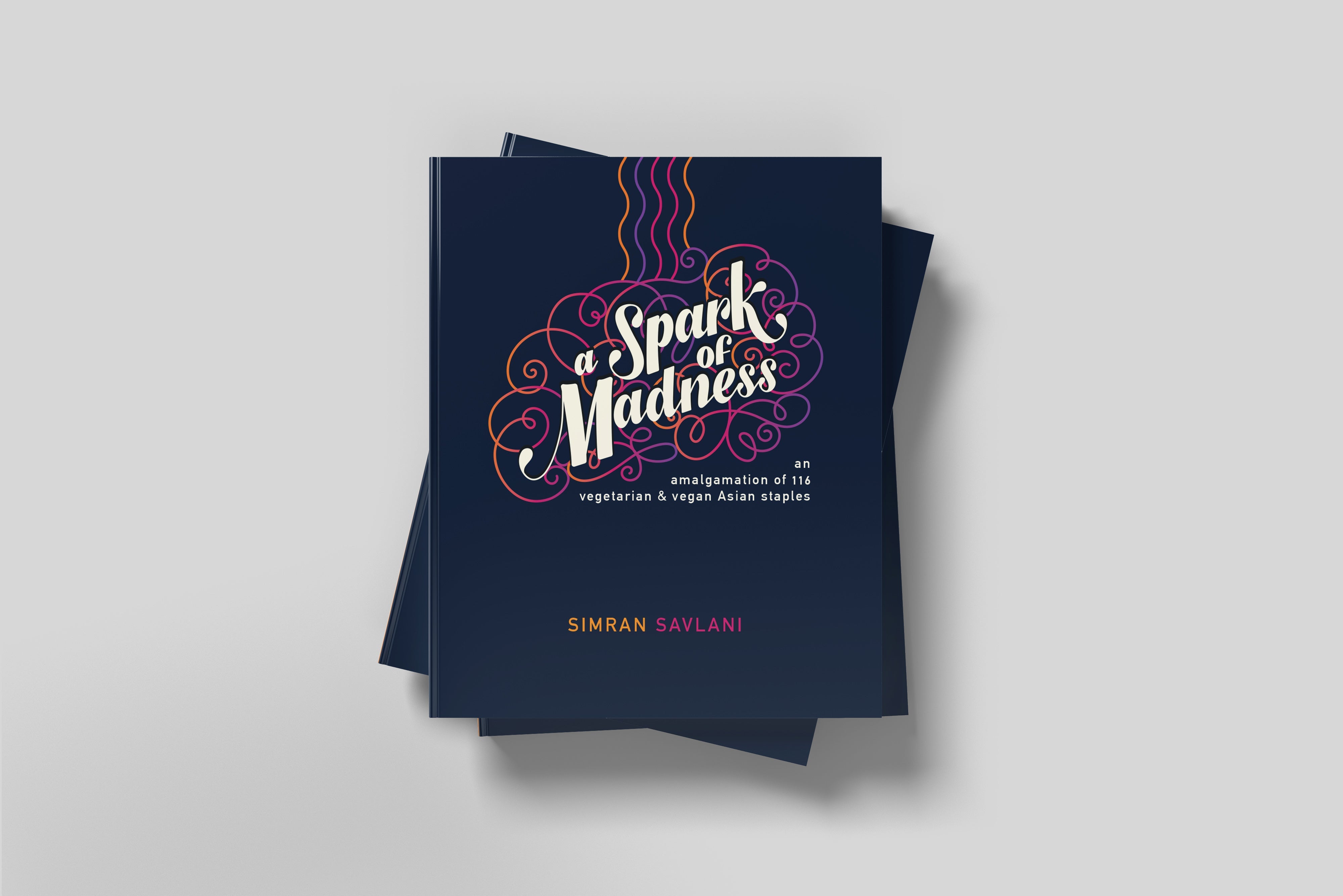 A Spark of Madness: Asian Vegetarian and Vegan Cookbook (International Shipping)